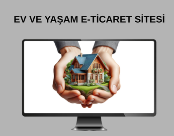 Ev ve Yaşam E-Ticaret Sitesi